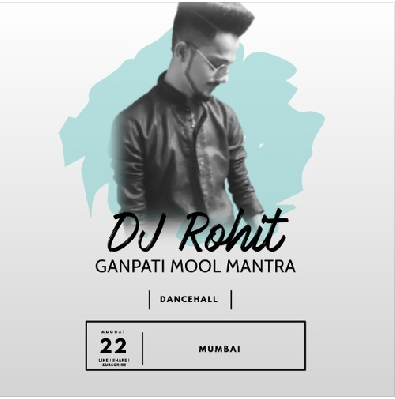 Ganpati Mantra - DJ Rohit Mix